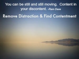 Remove Distraction Find Contentment