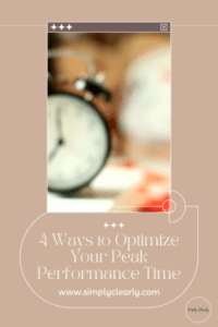4 Ways to Optimize Your Peak Performance Time